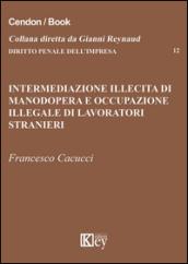 Intermediazione illecita di manodopera e occupazione illegale di lavoratori stranieri