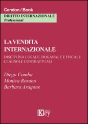 La vendita internazionale. Disciplina legale, doganale e fiscale. Clausole contrattuali