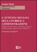 L'attività deviata della pubblica amministrazione. Sopravvivere nella giungla della corruzione e delle sue «sorelle»