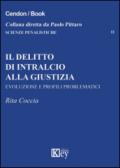 Il delitto di intralcio alla giustizia. Evoluzione e profili problematici