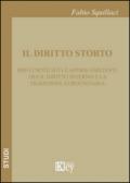 Il diritto storto. Brevi note sulle aporie esistenti tra il diritto interno e la tradizione eurounitaria