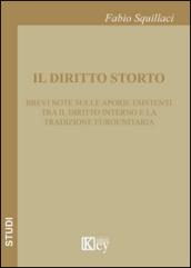 Il diritto storto. Brevi note sulle aporie esistenti tra il diritto interno e la tradizione eurounitaria