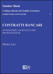 Contratti bancari. Anatocismo, usura ed altre problematiche