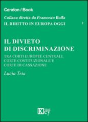 Il divieto di discriminazione tra corti europee centrali, Corte Costituzionale e Corte di cassazione