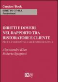 Diritti e doveri nel rapporto tra ristoratore e cliente. Profili normativi e giurisprudeziali