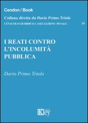 I reati contro l'incolumità pubblica