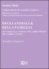 Degli animali & della famiglia (ovvero) gli animali nel libro primo del codice civile