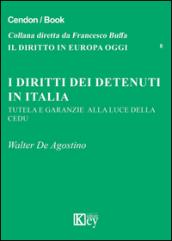 I diritti dei detenuti in Italia. Tutela e garanzie alla luce della CEDU