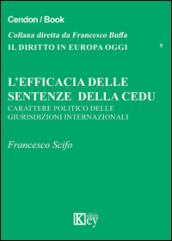 L'efficacia delle sentenze della CEDU. Carattere politico delle giurisdizioni internazionali