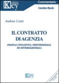 Il contratto di agenzia. Profili civilistici, previdenziali ed internaizonali