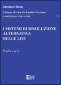 I sistemi di risoluzione alternativa delle liti