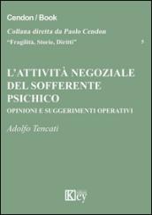 L'attività negoziale del sofferente psichico. Opinioni e suggerimenti operativi