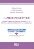 La mediazione civile. Proposta del mediatore e consulenza tecnica. La giurisprudenza e la pratica