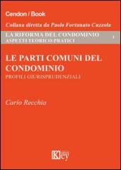 Le parti comuni del condominio. Profili giurisprudenziali