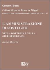 L'amministrazione di sostegno nella dottrina e nella giurisprudenza