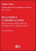 Bullismo e cyberbullismo. Riflessioni, percorsi di intervento, prospettive