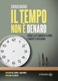 Il tempo non è denaro. Perché la settimana di 4 giorni è urgente e necessaria