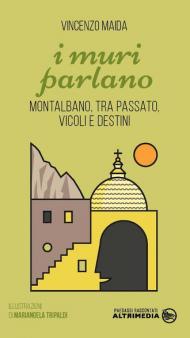 I muri parlano. Montalbano tra passato, vicoli e destini