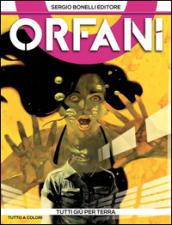 Orfani 11. Tutti giù per terra: Tutti giù per terra