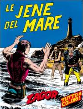 Zagor. Le jene del mare: Zagor 024 a colori. Le jene del mare (Zagor Edizione a colori)