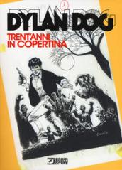 Dylan Dog trent'anni in copertina