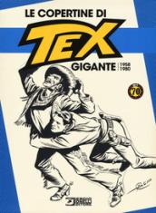 Le copertine di Tex Gigante (1958-1978). Ediz. a colori