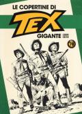 Le copertine di Tex gigante (2000-2018). Ediz. a colori