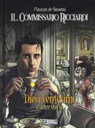 Dieci centesimi e altre storie. Il commissario Ricciardi