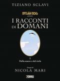 Dylan Dog presenta I racconti di domani. Vol. 2: Della morte e del cielo.