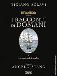 Dylan Dog presenta I racconti di domani. Vol. 6: Domani andrà meglio