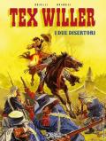 I due disertori. Tex Willer. Nuova ediz.