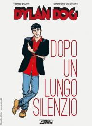 Dopo un lungo silenzio. Dylan Dog. Nuova ediz.