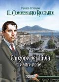 Canzone per Livia e altre storie. Il commissario Ricciardi