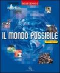 Il mondo possibile. Tomo A: Ambiente, risorse, sviluppo. Per le Scuole superiori. Ediz. illustrata. Con CD-ROM