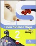 Linea scienze base. Con espansione online. Vol. 2