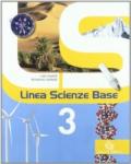 Linea scienze base. Con espansione online. Vol. 3