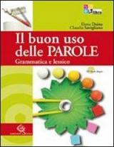 Il buon uso delle parole. Grammatica e lessico. Con prove INVALSI. Con CD-ROM. Con espansione online