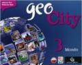 Geocity. Con Atlante. Per la Scuola media. Con e-book. Con espansione online vol.3
