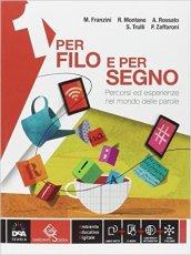 Per filo e per segno. Con Mito ed epica-Il viaggio di Ulisee. Per la Scuola media. Con e-book. Con espansione online