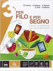 Per filo e per segno. Con Il giardino segreto. Con e-book. Con espansione online. Vol. 3