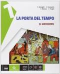 La porta del tempo. Con e-book. Con espansione online. Vol. 1: Il Medioevo.