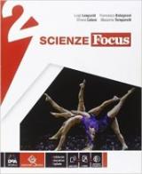 Scienze focus. Ediz. curricolare. Con e-book. Con espansione online. Vol. 2