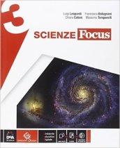 Scienze focus. Ediz. curricolare. Con e-book. Con espansione online. Vol. 3