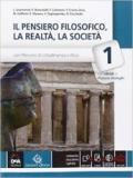 Il pensiero filosofico, la realtà, la società. Con e-book. Con espansione online. Vol. 1