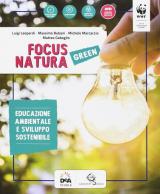 Focus natura green. Ediz. tematica. Per la Scuola media. Con e-book. Con espansione online. Con Libro: Educazione ambientale e sviluppo sostenibile. Con DVD-ROM. Vol. A-B-C-D