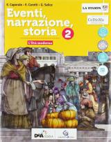 Eventi, narrazione, storia. Con Strumenti per una didattica inclusiva. Con ebook. Con espansione online. Con DVD-ROM. Vol. 2