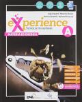 Experience. Con e-book. Con espansione online. Con DVD-ROM. Con Libro: Scienze block. Vol. A-B-C-D