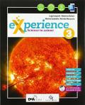 Experience. Con e-book. Con espansione online. Con DVD-ROM. Con Libro: Scienze block. Vol. 3