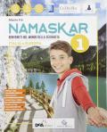 Namaskar. Con e-book. Con espansione online. Con DVD-ROM. Con Libro: Agenda 2030. Vol. 1