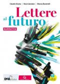 Lettere al futuro. Con Quaderno di scrittura. Per il biennio delle Scuole superiori. Con e-book. Con espansione online. Vol. A: Narrativa.